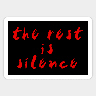 the rest is silence (red text) Magnet